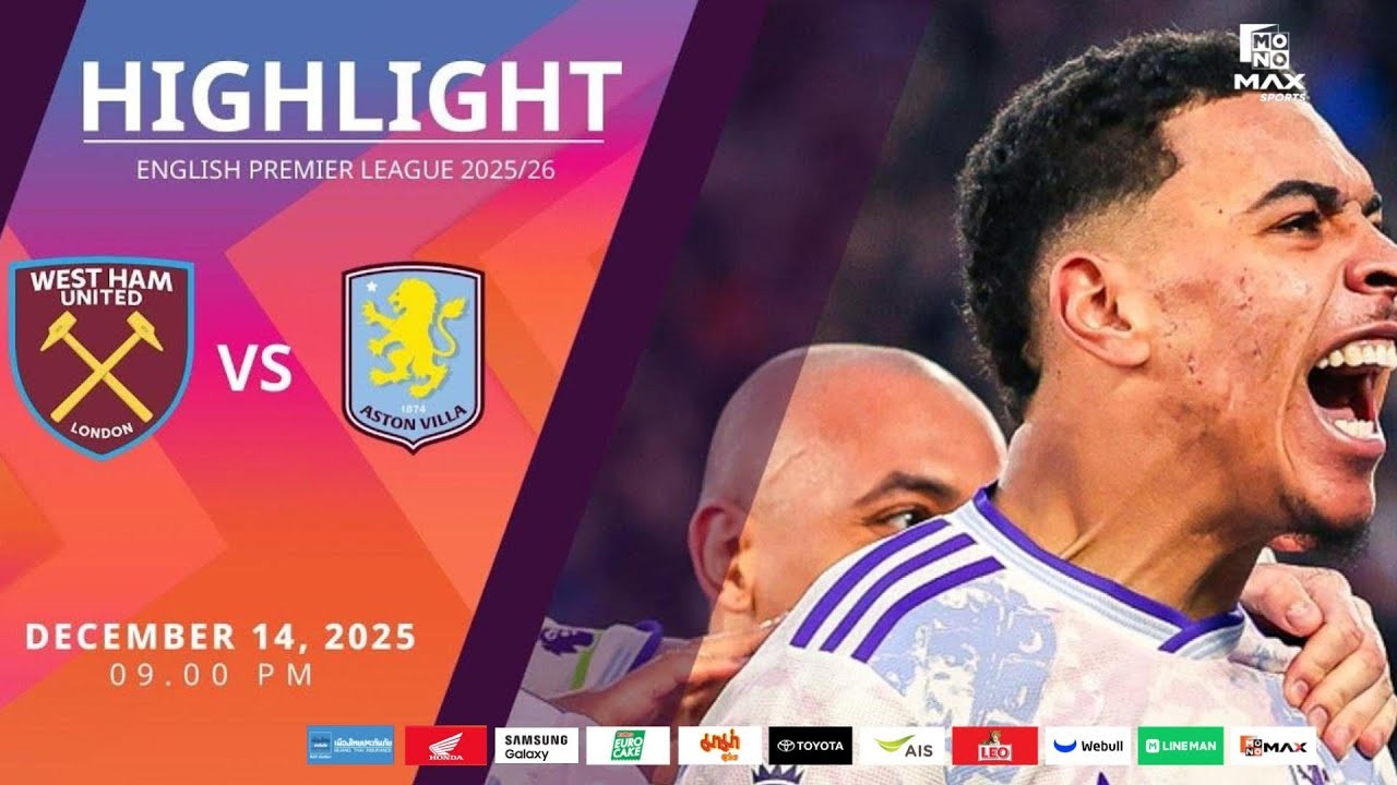 #ไฮไลท์ฟุตบอล [ เวสต์แฮม ยูไนเต็ด 2 - 3 แอสตัน วิลล่า ] พรีเมียร์ลีก อังกฤษ 2025/15.12.68